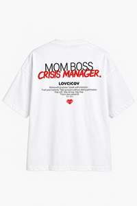 MOM BOSS — CRISIS MANAGER
